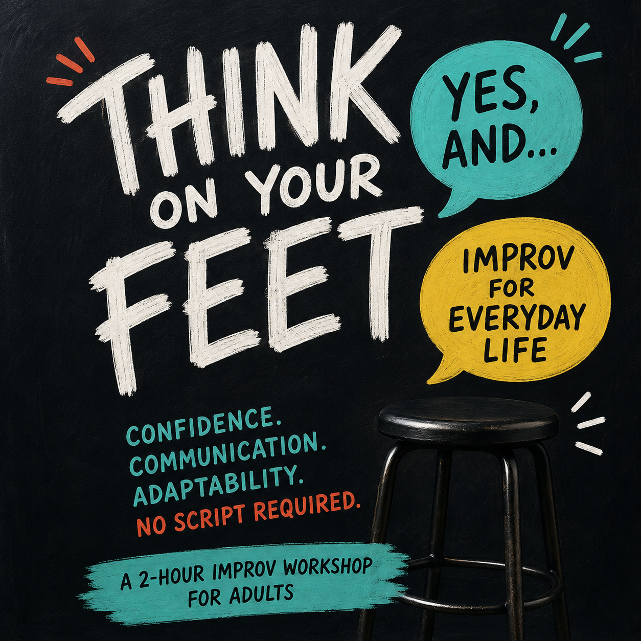 Think on Your Feet: Improv for Everyday Life